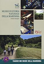 Museo di storia naturale della Maremma. Ediz. italiana e inglese