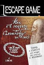 Alex e il segreto di Leonardo da Vinci