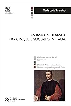 La Ragion di Stato tra Cinque e Seicento in Italia