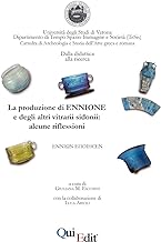 La produzione di Ennione e degli altri vitrarii sidonii: alcune riflessioni