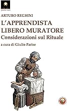 L'apprendista libero muratore. Considerazioni sul rituale