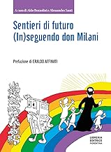 Sentieri di futuro. (In)seguendo don Milani