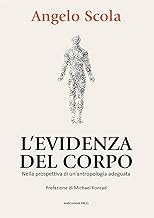 L'evidenza del corpo. Nella prospettiva di un’antropologia adeguata