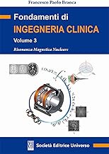 Fondamenti di ingegneria clinica. Risonanza magnetica nucleare (Vol. 3)