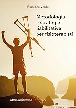 Metodologia e strategie riabilitative per fisioterapisti