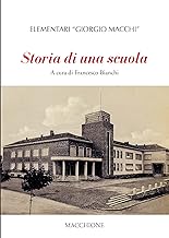 ELEMENTARI “GIORGIO MACCHI” Storia di una scuola