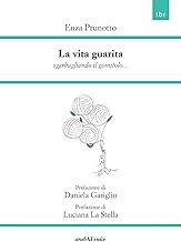 La vita guarita. Sgarbugliando il gomitolo...