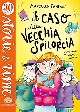 Il caso della vecchia spilorcia. Ediz. illustrata