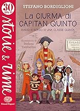 La ciurma di Capitan Quinto. Diario di bordo di una classe quinta