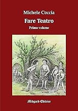 Fare teatro. Ediz. illustrata (Vol. 1)