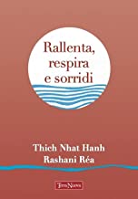 Rallenta, respira e sorridi