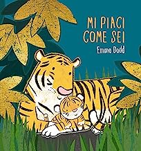 Mi piaci come sei. Ediz. a colori