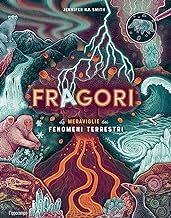 Fragori. Le meraviglie dei fenomeni terrestri