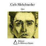 Opere di Carlo Michelstaedter