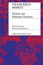 Francesco Simeti. Come un limone lunare. Ediz. italiana e inglese