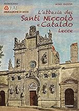 L'abbazia dei Santi Niccol e Cataldo. Lecce