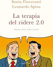 La terapia del ridere 2.0. Humour, storia, salute e società. Nuova ediz.