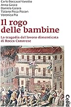 Il rogo delle bambine. La tragedia del lavoro dimenticata di Rocca Canavese