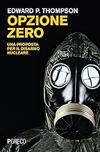 Opzione zero. Una proposta per il disarmo nucleare