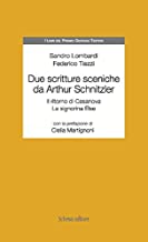 Due scritture sceniche da Arthur Schnitzler: Il ritorno di Casanova-La signorina Else