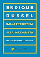Dalla fraternità alla solidarietà. Verso una politica della liberazione