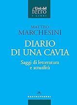 Diario di una cavia. Saggi di letteratura e attualità