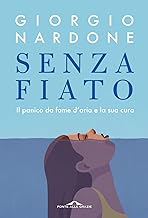 Senza fiato. Il panico da fame d'aria e la sua cura