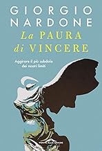 La paura di vincere. Aggirare il più subdolo dei nostri limiti