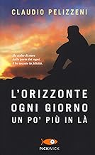 L'orizzonte, ogni giorno, un po' più in là