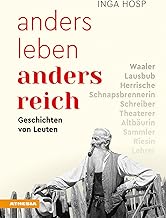 Anders leben - anders reich. Geschichten von Leuten
