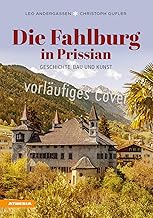 Die Fahlburg in Prissian. Geschichte, Bau und Kunst