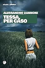 Tessa, per caso