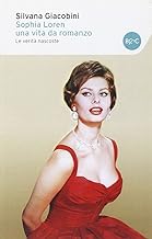Sophia Loren una vita da romanzo. Le verit nascoste