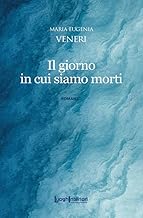 Il giorno in cui siamo morti