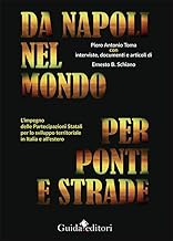 Da Napoli nel mondo per ponti e strade. L'impegno delle partecipazioni statali per lo sviluppo territoriale in Italia e all'estero