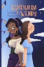 Esmeralda e Wendy. Un ponte tra due mondi da Victor Hugo e J. N. Barrie