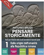Pensare storicamente. Per il biennio delle Scuole superiori. Con e-book. Con espansione online (Vol. 1)