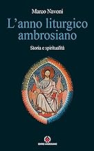 L'anno liturgico ambrosiano. Storia e spiritualità