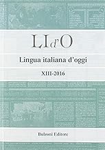 LI d'O. Lingua italiana d'oggi (2016) (Vol. 13)