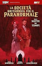 La società britannica per il paranormale. Hellboy present