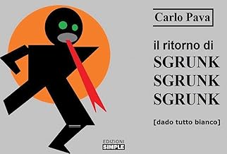 Il ritorno di Sgrunk Sgrunk Sgrunk