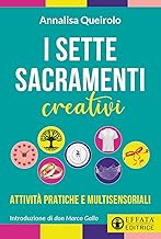 I sette sacramenti creativi. Attività pratiche e multisensoriali