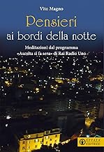 Pensieri ai bordi della notte. Meditazioni dal programma «Ascolta si fa sera» di Rai Radio Uno