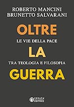 Oltre la guerra. Le vie della pace tra teologia e filosofia