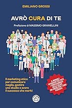 Avrò cura di te. Il marketing etico per comunicare meglio, gestire uno studio e avere il successo che meriti