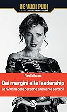 Dai margini alla leadership. La rivincita delle persone altamente sensibili