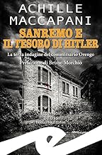 Sanremo e il tesoro di Hitler. La terza indagine del commissario Orengo