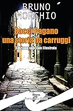 Bacci Pagano. Una storia da carruggi. Nuova ediz.