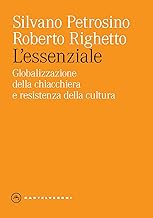 L'essenziale. Globalizzazione della chiacchiera e resistenza della cultura