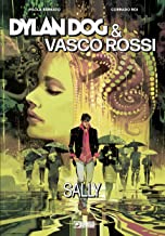 Dylan Dog & Vasco Rossi. Sally